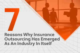 7 Reasons Why Insurance Outsourcing Is an Industry in Itself