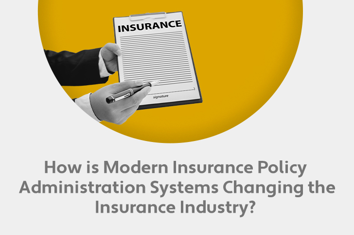 How-is-Modern-Insurance-Policy-Administration-Systems-Changing-the-Insurance-Industry